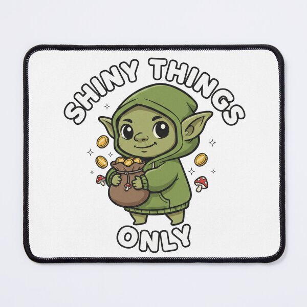 Item preview, Shiny Things Only Cute Goblin designed and sold by Goblin And Company.
