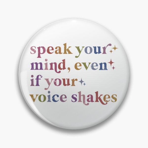 Item preview, Speak Your Mind Even If Your Voice Shakes designed and sold by nuocmixinhdep.