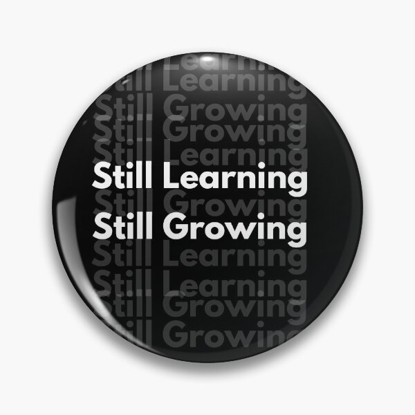 Item preview, Minimal Motivational Quote T-Shirt – Still Learning Still Growing designed and sold by rspsp.