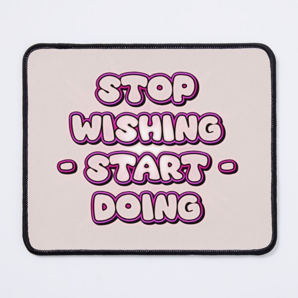 Item preview, Stop Wishing Start Doing – Self Motivation Quote designed and sold by PriyaMagic.