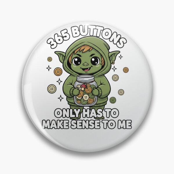 Item preview, 365 Buttons Cute Goblin Meme designed and sold by Goblin And Company.