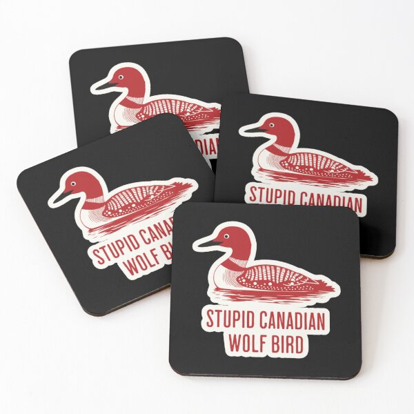 Item preview, Stupid Canadian Wolf Bird Funny Loon Quote  designed and sold by Daphnejeda.