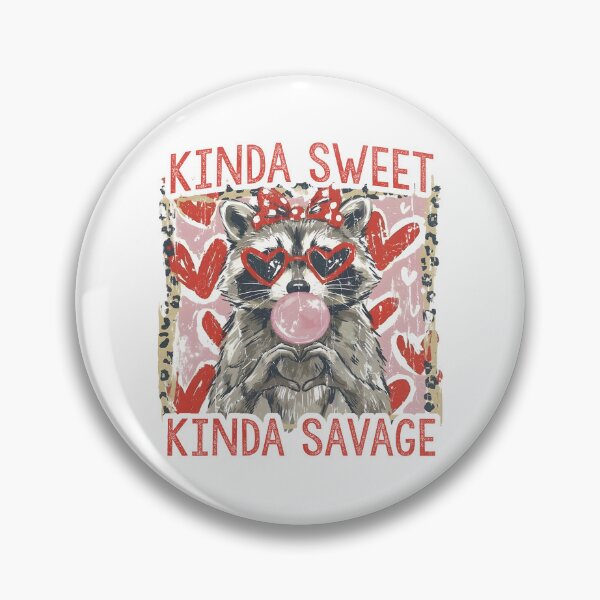 Item preview, Kinda Sweet Kinda Savage designed and sold by The-Mut3d-Ghost.
