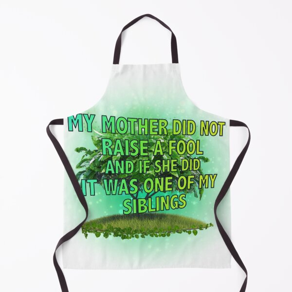 Item preview, My Mother Did Not Raise a Fool designed and sold by lara sondon's party place.