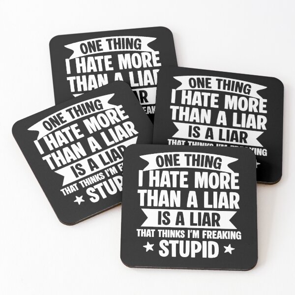 Item preview, One Thing I Hate More Than A Liar is A Liar That Thinks designed and sold by NQArtist.