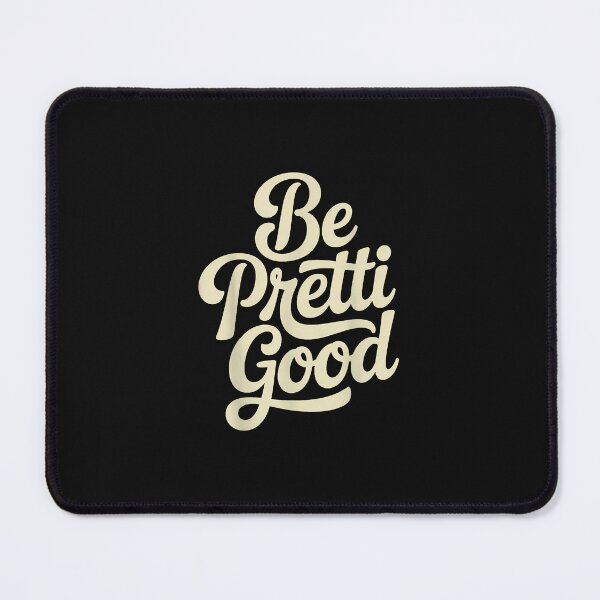 Item preview, Be Pretty Good Human Rights Protest Design designed and sold by Cokonatss.