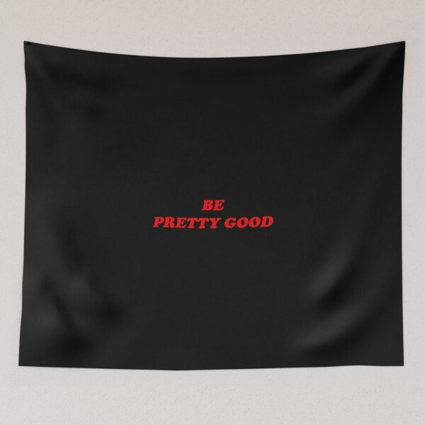 Item preview, Be Pretty Good Funny Y2K 90S 2000S Meme designed and sold by Cokonatss.