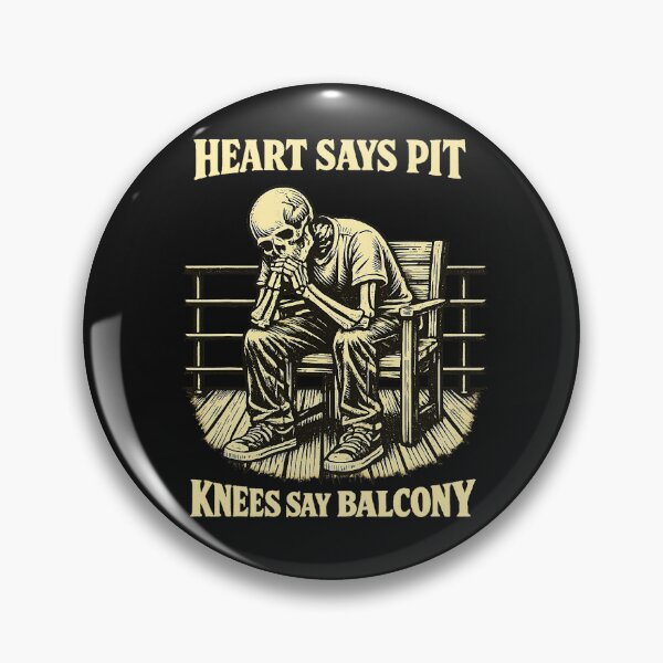 Item preview, Heart Says Pit Knees Say Balcony Funny Concert Graphic designed and sold by Michasstuckey.