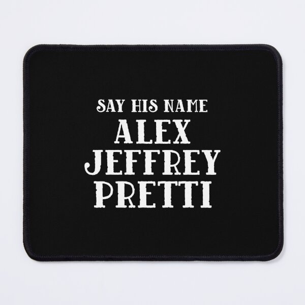 Item preview, Say His Name Alex Jeffrey Pretti designed and sold by HeatherCWolf.