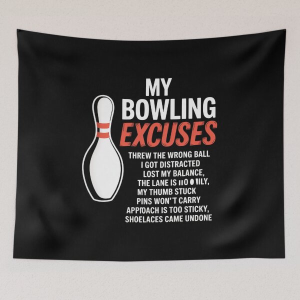 Item preview, Bowling Excuses For Bowler designed and sold by KristieRamsey.