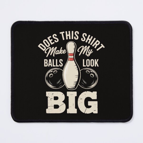 Item preview, Bowler Balls Look Big Bowling Player Bowler designed and sold by HesterFoley.