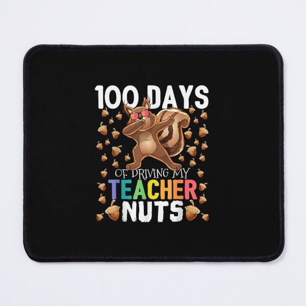 Item preview, 100 Days of Driving My Teacher Nuts Dabbing Squirrel School designed and sold by MatherFisher.