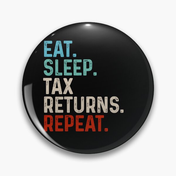 Item preview, Eat, Sleep, Tax Returns, Repeat - Funny Tax Season Taxation designed and sold by novelliamaera.