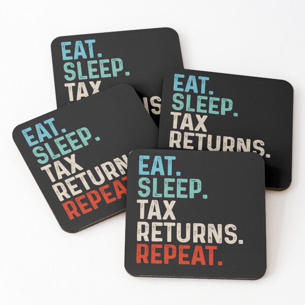 Item preview, Eat, Sleep, Tax Returns, Repeat - Funny Tax Season Taxation designed and sold by novelliamaera.