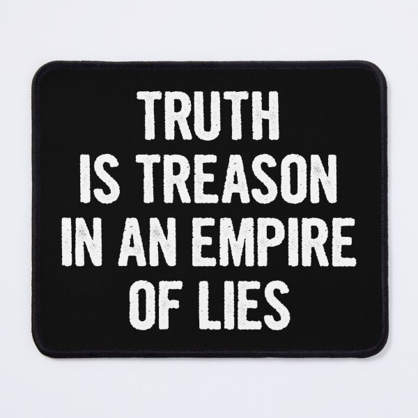 Item preview, Truth Is Treason In An Empire Of Lies - Funny Libertarian Gift designed and sold by kafferahelma.