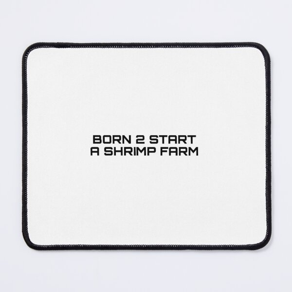 Item preview, Born 2 Start a Shrimp Farm designed and sold by Christolamber.