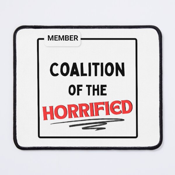 Item preview, Coalition of the Horrified Member designed and sold by badburropress.