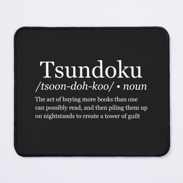 Item preview, Tsundoku Definition | Book Lover Hoarding Books Dictionary Meaning designed and sold by VENOHA.