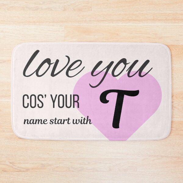 Item preview, Love You Cos Your Name Starts With T Initial Monogram designed and sold by Nordic Echo.