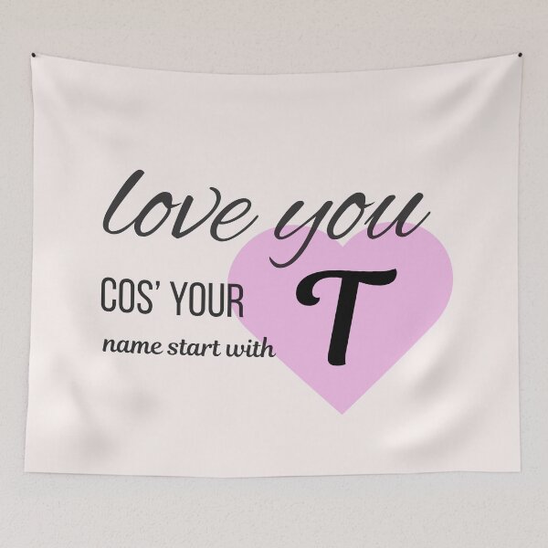 Item preview, Love You Cos Your Name Starts With T Initial Monogram designed and sold by Nordic Echo.