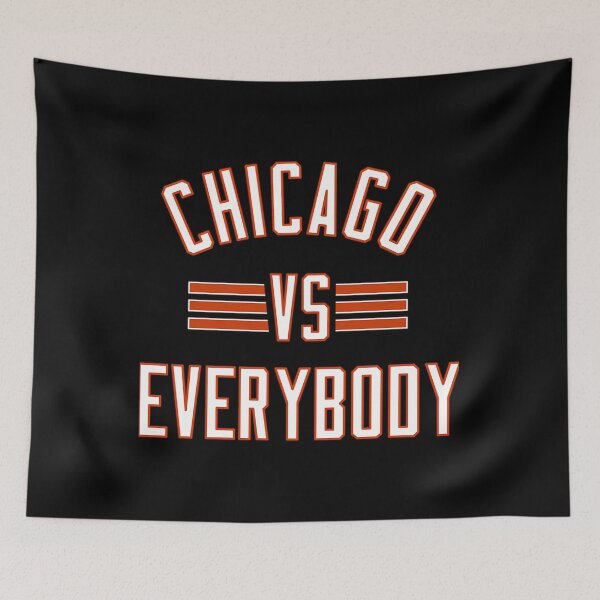 Item preview, Chicago -Vs- Everybody designed and sold by Shreeone.