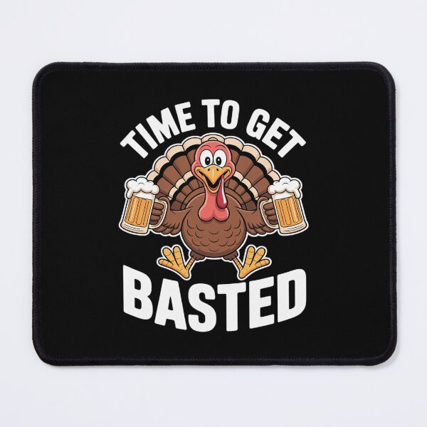 Item preview, Time To Get Basted Beer Thanksgiving Turkey designed and sold by MythWoot.