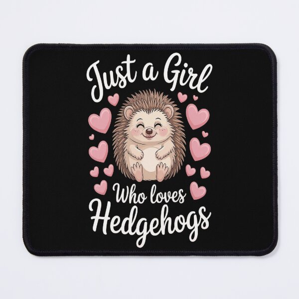 Item preview, Just A Girl Who Loves Hedgehogs Hedgehog designed and sold by brinbotty.