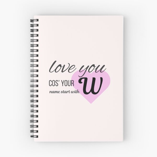 Item preview, Love You Cos Your Name Starts With W Initial Monogram designed and sold by Nordic Echo.