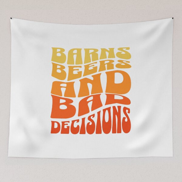 Item preview, Barns, Beers & Bad Decisions designed and sold by WildHeart07.