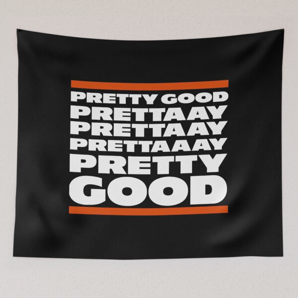 Item preview, Pretty Good. Prettaaay Prettaaaay Pretty Good. designed and sold by GG4NDII.