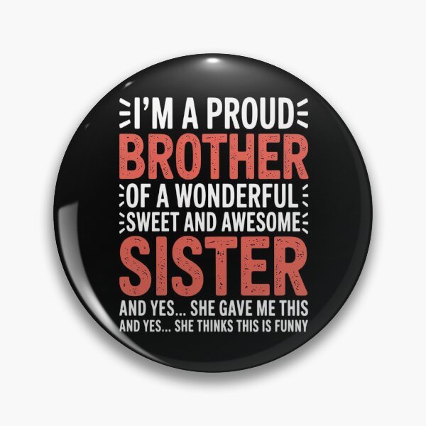 Item preview, Proud Brother Of Wonderful Awesome Sister Bro Family Boy designed and sold by brinbotty.