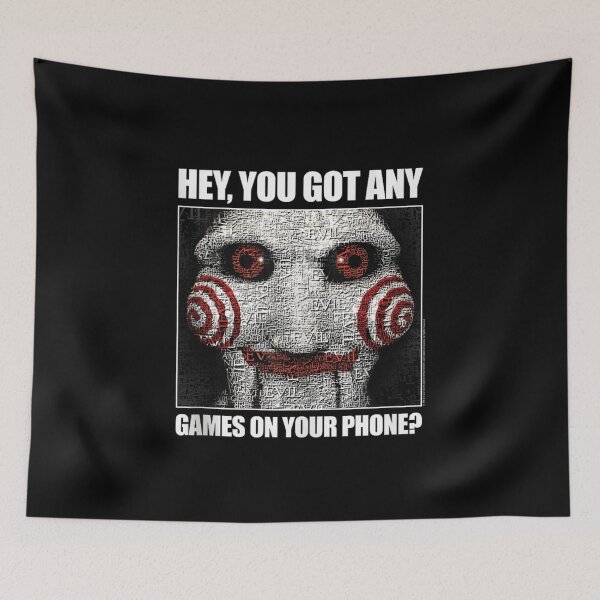 Item preview, Your Phone Jigsaw Meme Horror Movie - Saw Got Any Games  designed and sold by StuZabine.