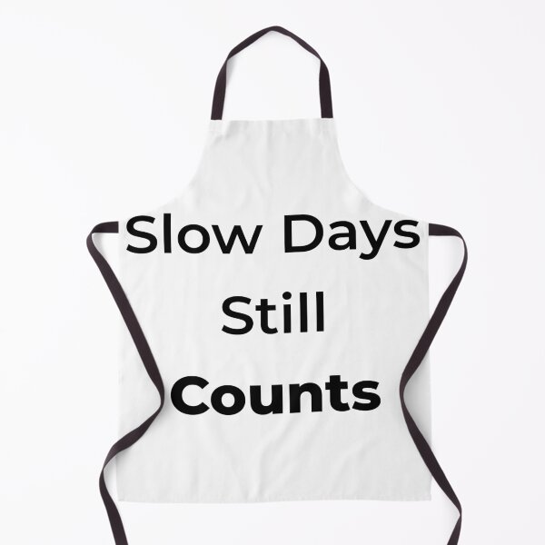 Item preview, Slow days still counts! designed and sold by Mikidesign1988.