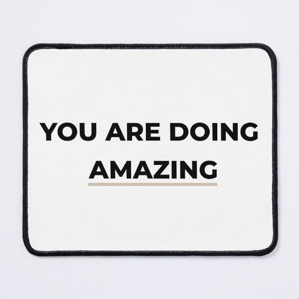 Item preview, You are doing amazing! designed and sold by Mikidesign1988.