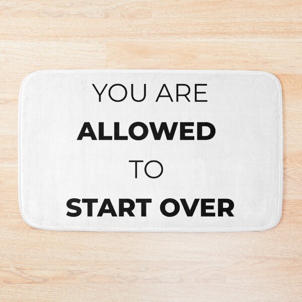 Item preview, You are allowed to start over! designed and sold by Mikidesign1988.