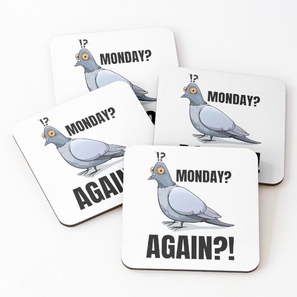 Item preview, Monday Again Shocked Pigeon Funny Work Humor t-shirt designed and sold by JustFunnyStuff.