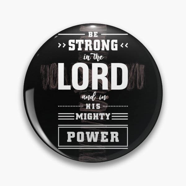 Item preview, Christian merch with motivational phrase Be strong in the Lord and in His mighty power. Creative gifts with the Bible Verse designed and sold by Koltukovs.