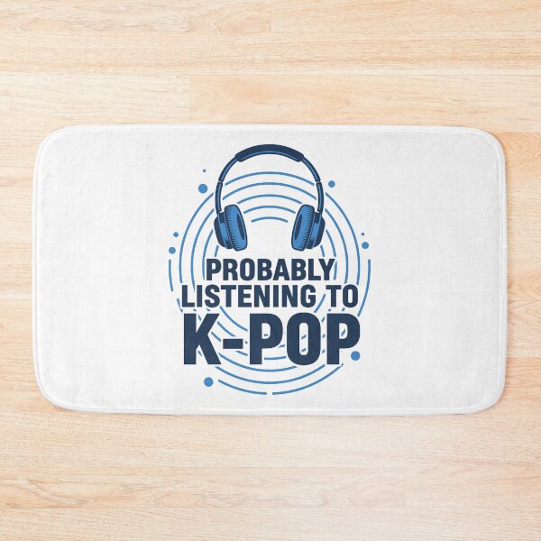 Item preview, Probably Listening To K-Pop Korean Music Kpop Fans designed and sold by LuminOrb.