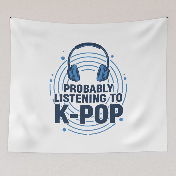 Item preview, Probably Listening To K-Pop Korean Music Kpop Fans designed and sold by LuminOrb.