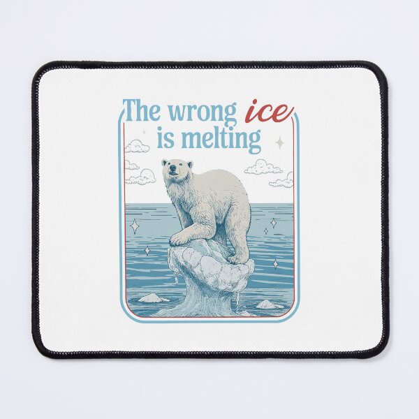 Item preview, The wrong ICE is Melting designed and sold by HeatherCWolf.
