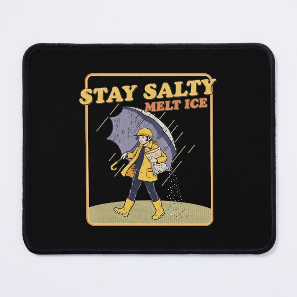 Item preview, Stay Salty Melt ICE, ICE Out, Anti ICE designed and sold by HeatherCWolf.