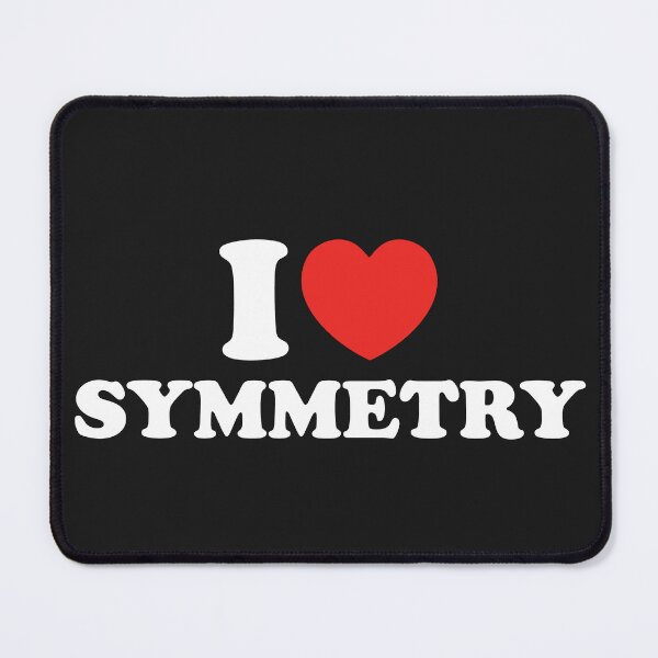 Item preview, I Love Symmetry designed and sold by shitpostee.