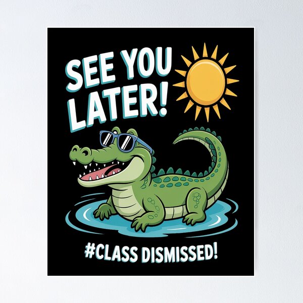 Item preview, See You Later Alligator Class Dismissed Teacher Appreciation designed and sold by HaiharryCartoon.