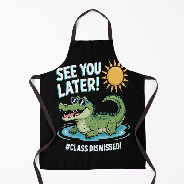 Item preview, See You Later Alligator Class Dismissed Teacher Appreciation designed and sold by HaiharryCartoon.