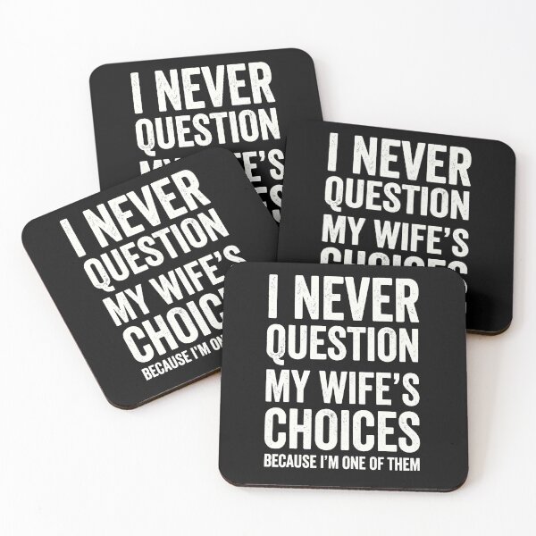 Item preview, Funny Husband Quote Wife's Choices designed and sold by AdyKurniawan.