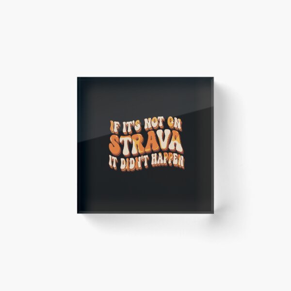 Item preview, Retro Groovy If It's Not On Strava It Didn't Happen designed and sold by PopStars1993.