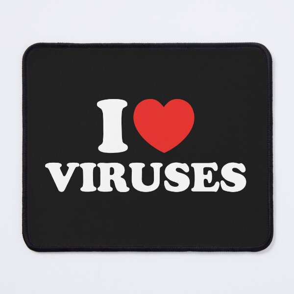 Item preview, I Love Viruses designed and sold by shitpostee.