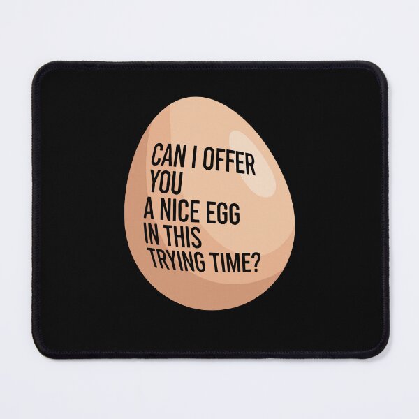 Item preview, CAN I OFFER YOU A NICE EGG IN THIS TRYING TIME Brown Egg designed and sold by PopStars1993.