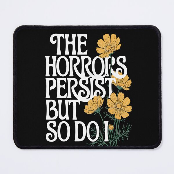 Item preview, The Horrors Persist But So Do I Strength Resilience designed and sold by HaiharryCartoon.