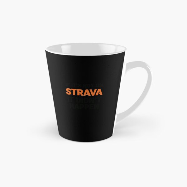 Item preview, If it's not on strava it didn't happen designed and sold by PopStars1993.
